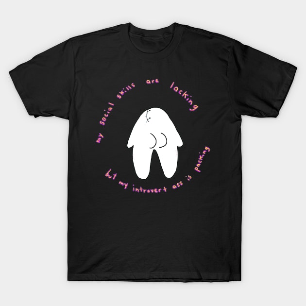 My social skills are lacking T-Shirt by lousydrawingsforgoodpeople